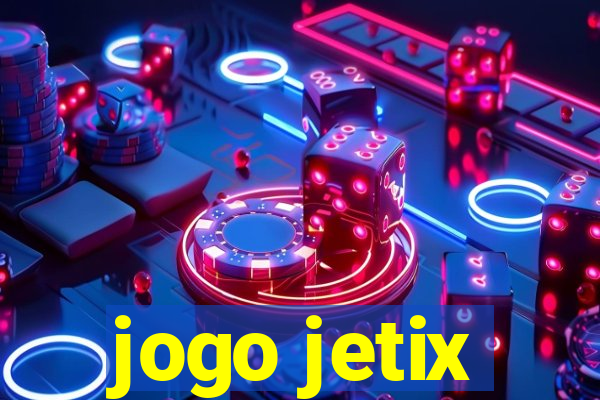 jogo jetix